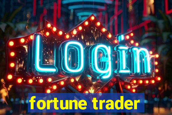 fortune trader